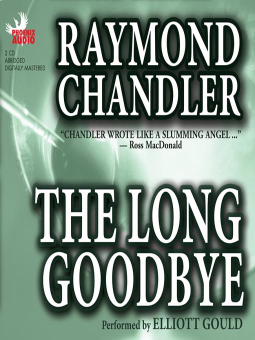 Title details for The Long Goodbye by Raymond Chandler - Wait list